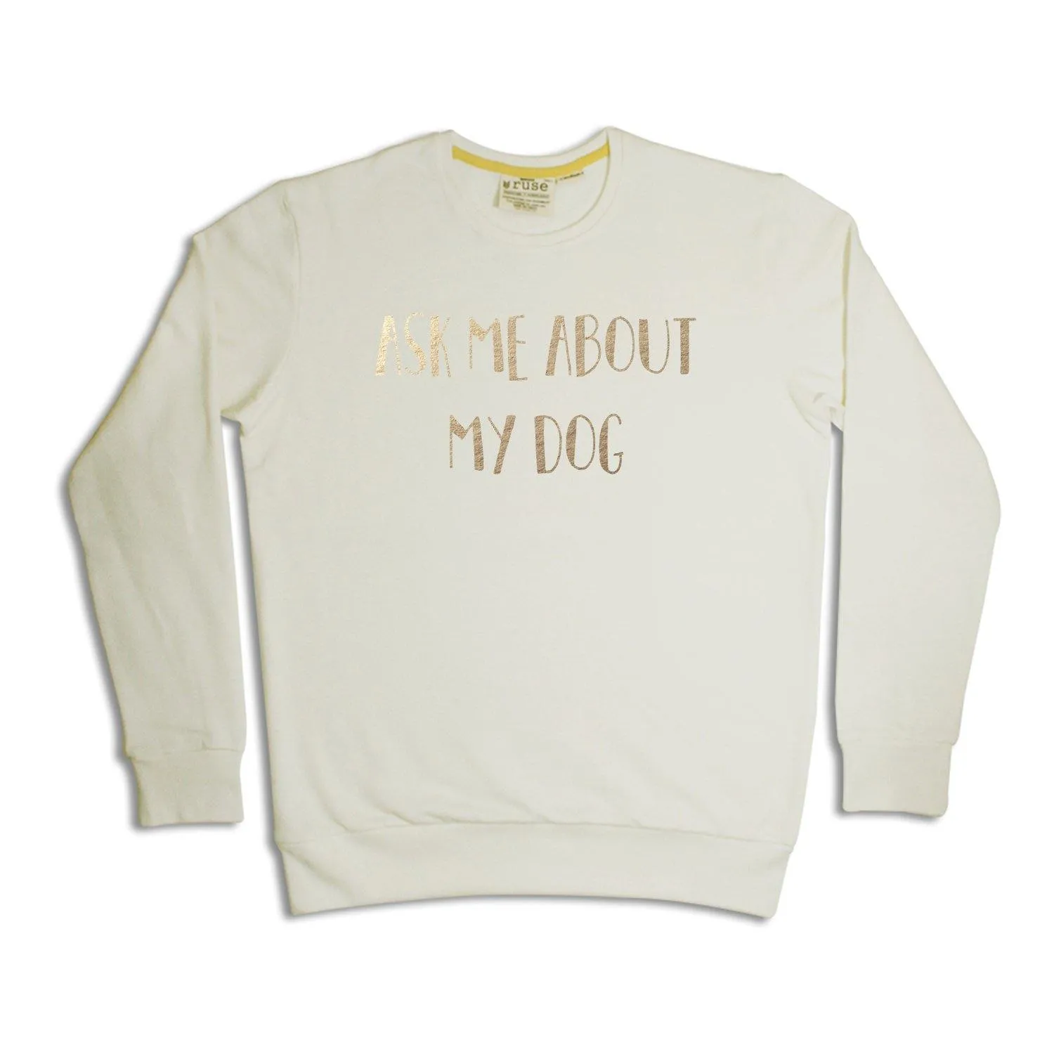 "Ask Me About My Dog" Unisex Sweatshirt
